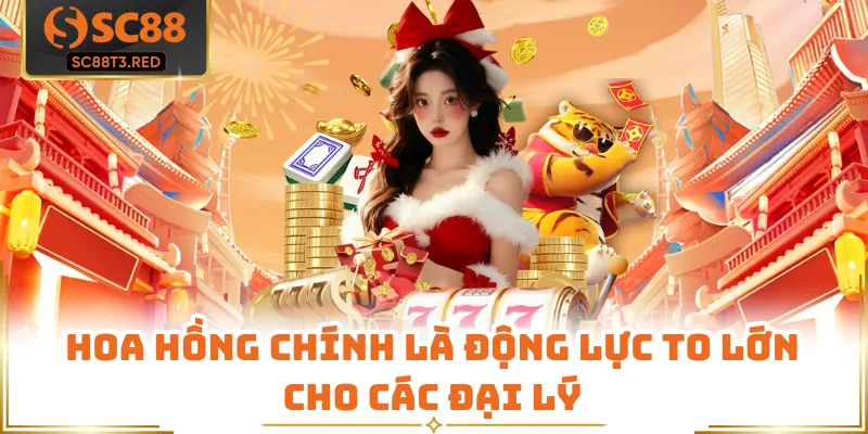 Hoa hồng chính là động lực to lớn cho các đại lý