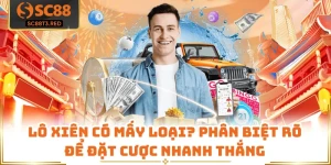 Lô Xiên Có Mấy Loại? Phân Biệt Rõ Để Đặt Cược Nhanh Thắng